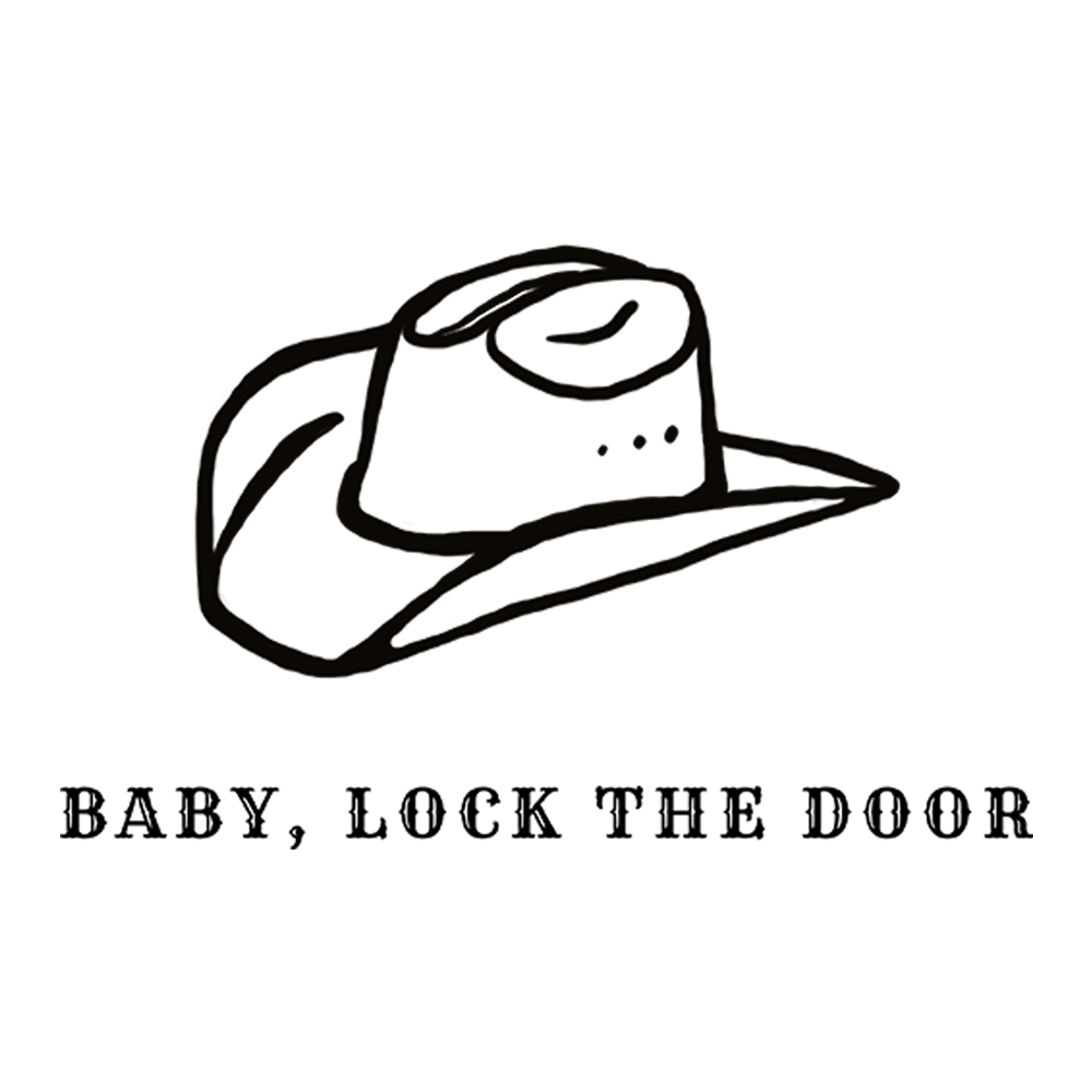 BABY LOCK THE DOOR