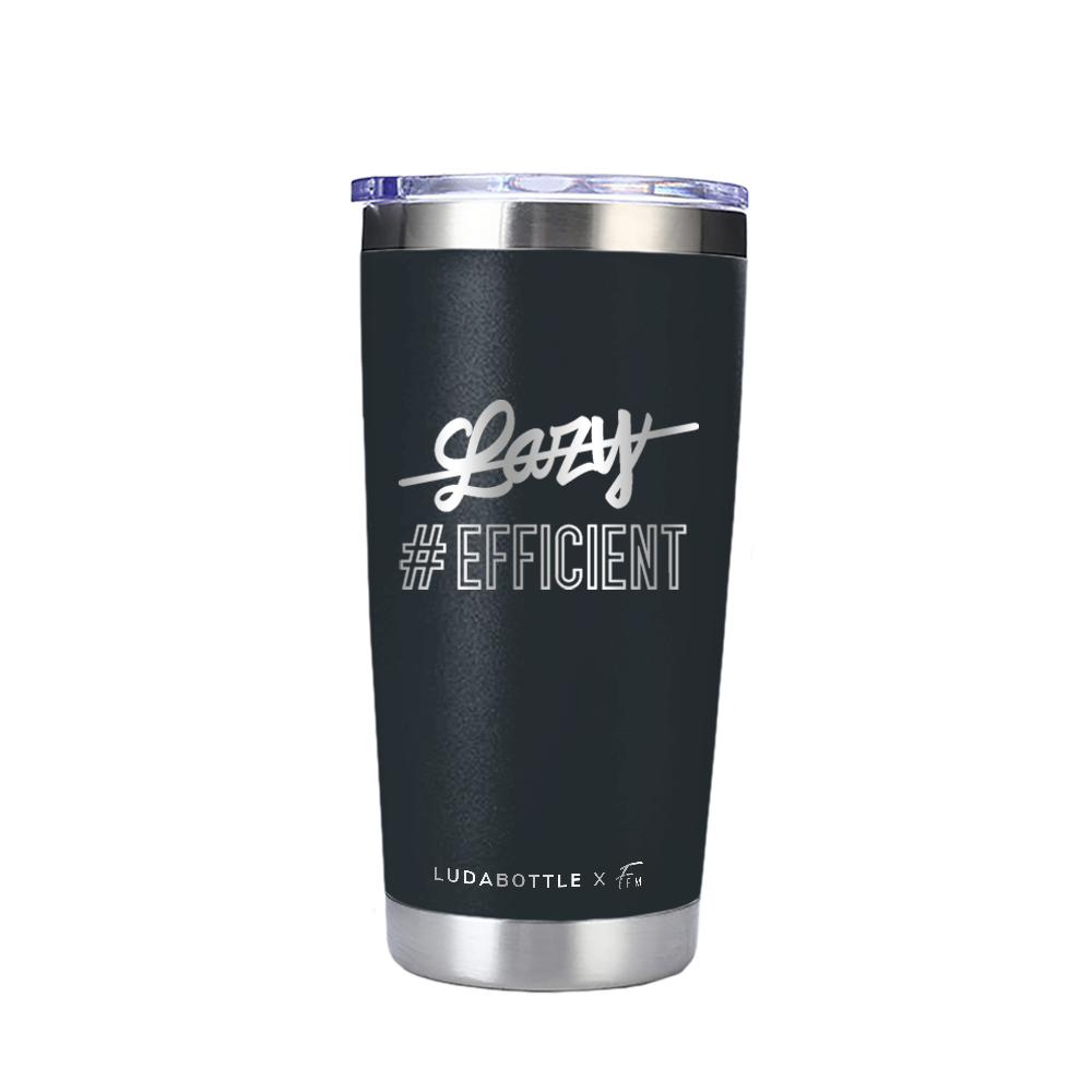 20oz TUMBLER I'M NOT LAZY I'M EFFICIENT