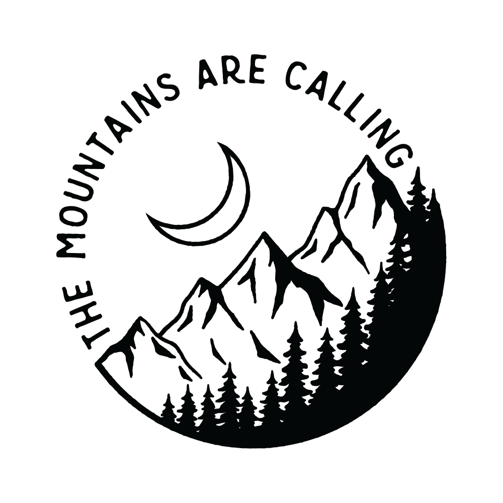 THE MOUNTAINS ARE CALLING